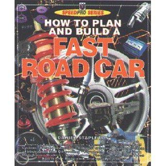 How To Plan And Build A Fast Road Car